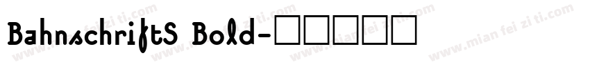 BahnschriftS Bold字体转换